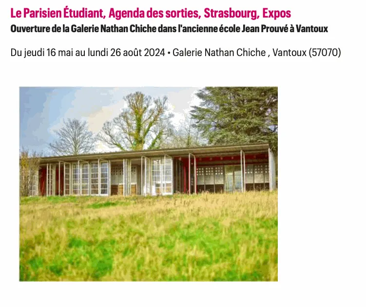 Le Parisien Étudiant — Ouverture de la Galerie Nathan Chiche dans l'ancienne école Jean Prouvé à Vantoux