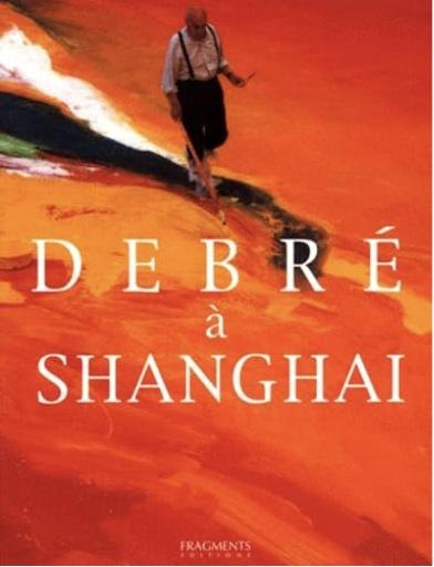 Olivier Debré à Shanghai — Le théâtre de la peinture