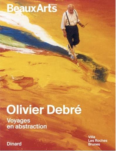 Olivier Debré. Voyages en abstraction