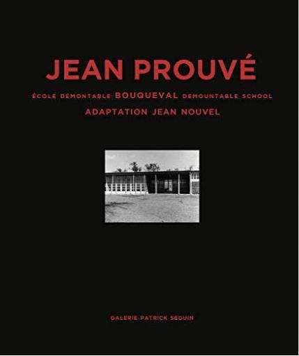 Jean Prouvé, École démontable de Bouqueval — adaptation Jean Nouvel, 1950-2016