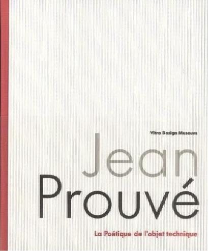 Jean Prouvé, la poétique de l'objet technique
