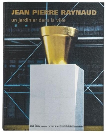 Jean-Pierre Raynaud, un jardinier dans la ville